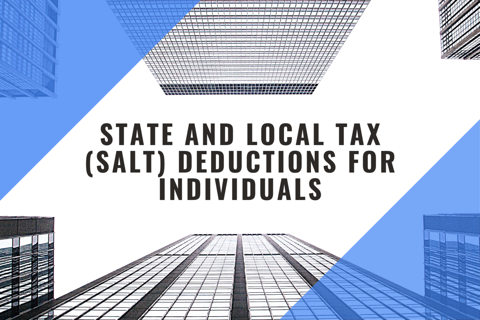 State and Local Tax (SALT) Deductions for Individuals R&Co